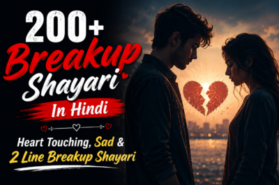 200+ Breakup Shayari In Hindi | Heart Touching, Sad & 2 Line Breakup Shayari