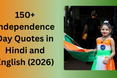 150+ Independence Day Quotes in Hindi and English (2026)